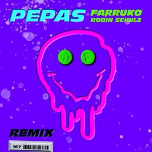 Farruko Ft. Robin Schulz – Pepas (Robin Schulz Remix)